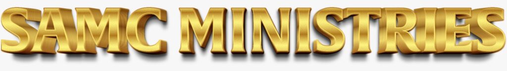 SAMC MINISTRIES
SALVATION ARMY OF MOTHERMARY CHRIST